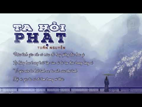 Ta hỏi Phật (Pray Buddha) - Tuấn Nguyễn