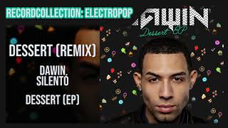 Dawin - Dessert (Remix) (ft. Silentó) (EP) (HQ Audio)