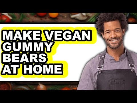 How to Make Vegan Gummy Bears at Home (Updated)