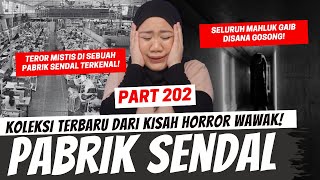 Download lagu PABRIK SENDAL - KHW PART 202 mp3