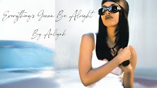 Aaliyah - Everything&#39;s Gonna Be Alright (Lyrics)