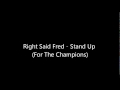 Right Said Fred - Stand Up (For The Champions ...