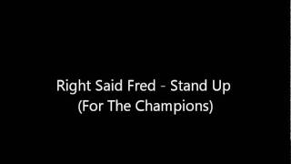 Right Said Fred - Stand Up (For The Champions) Speed up