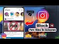 How To Block Porn Video On Instagram