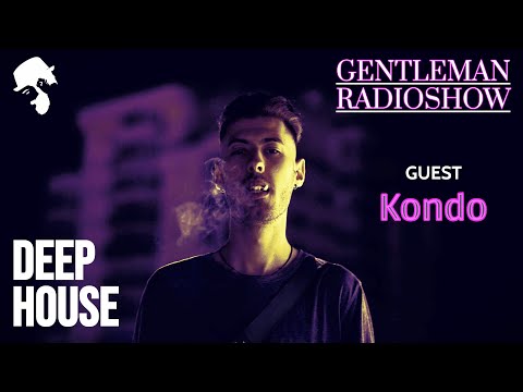 Gentleman Radioshow - Deep House Set ' By Kondo [2025]