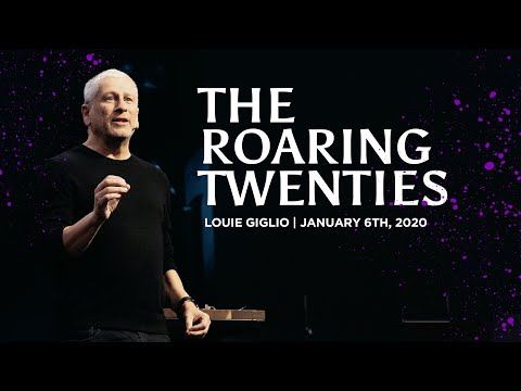 The Roaring Twenties - Louie Giglio