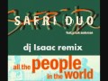 Safri Duo - all the people in the world (DJ Isaac ...