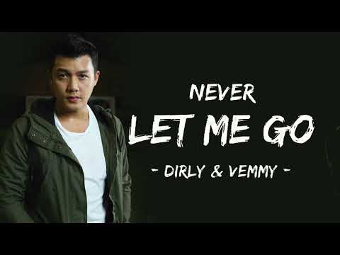 🔴 Never Let Me Go - Dirly Dave ft. Vemmy | OST. Siapa Takut Orang Ketiga ( Lirik )🎵
