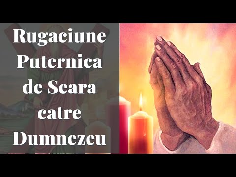 Rugaciune Puternica de Seara catre Dumnezeu