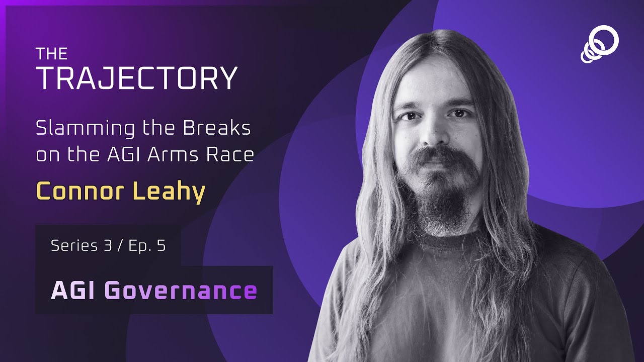 Connor Leahy - Slamming the Breaks on the AGI Arms Race (AGI Governance, Episode 5)