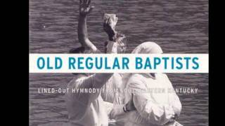 Indian Bottom Association Old Regular Baptists - Guide Me O Thou Great Jehova