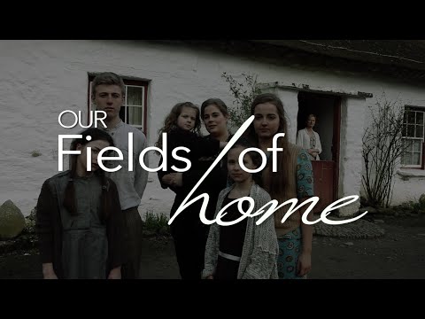 ‘Our Fields of Home’ Official Trailer (Part B)