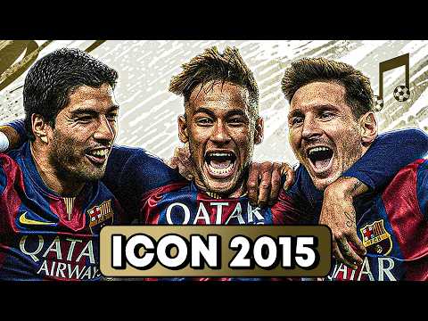 ♫ MSN (MESSI, SUÁREZ, NEYMAR) 2015 | Icon Football Song
