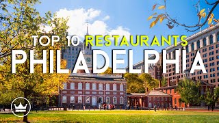 The Top 10 BEST Restaurants in Philadelphia (Pa), USA (2025)
