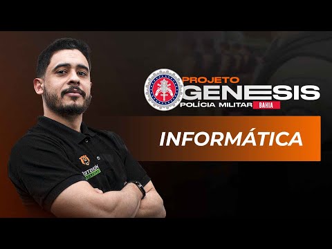 Projeto Gênesis PM BA - Informática #30