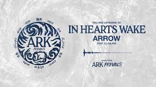 In Hearts Wake - Arrow (feat. CJ Gilpin)
