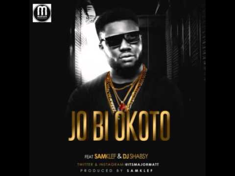 Major Matt Ft. Samklef & DJ Shabsy – Jo Bi Okoto (Official Video)