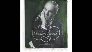 Jonny Greenwood   Phantom Thread III