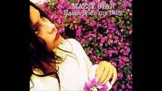 Mazzy Star - She&#39;s My Baby