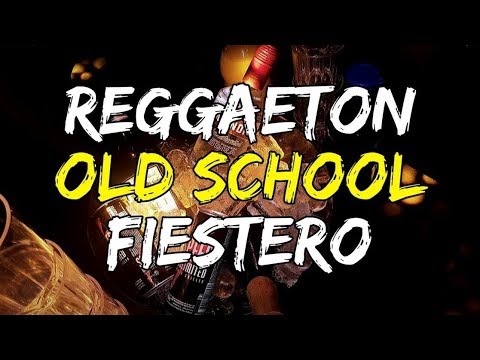 Reggaeton old school mix Abril 2019