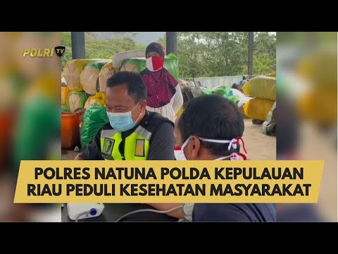 POLRES NATUNA POLDA KEPULAUAN RIAU PEDULI KESEHATAN MASYARAKAT