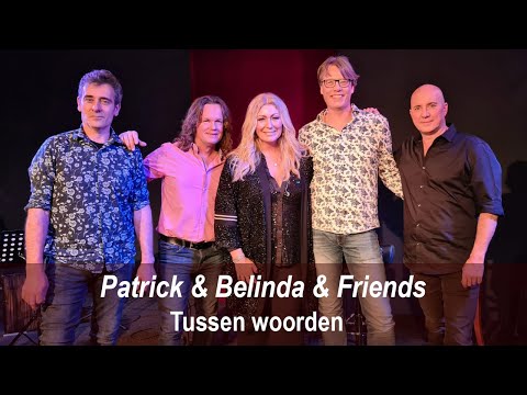 Patrick & Belinda & Friends - Tussen woorden