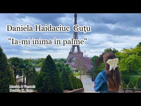 Daniela Haidaciuc Guțu " Ia-mi inima în palme" [ NOU 2023]