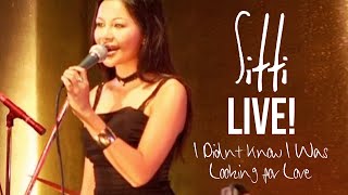Sitti - I Didnt Know I Was Looking for Love | Live!