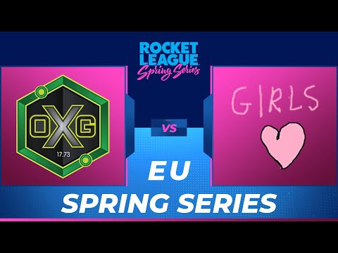 Oxygen vs Girls - Spring Series EU Qualifier