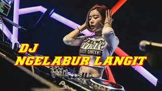 Download lagu DJ NGELABUR LANGIT REMIX SLOW FULL BASS mp3