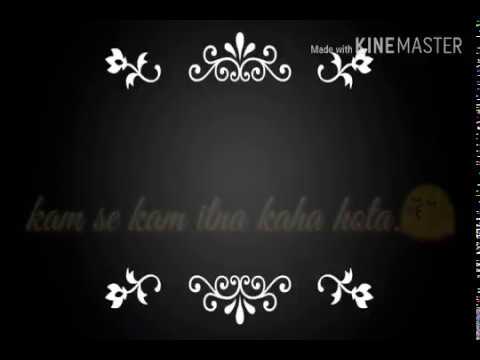 Kam se  kam itna kaha hota....salman khan best Bollywood songs in WhatsApp status