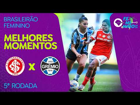 MELHORES MOMENTOS: INTERNACIONAL 1 X 2 GRÊMIO | BRASILEIRÃO FEMININO | 5ª RODADA