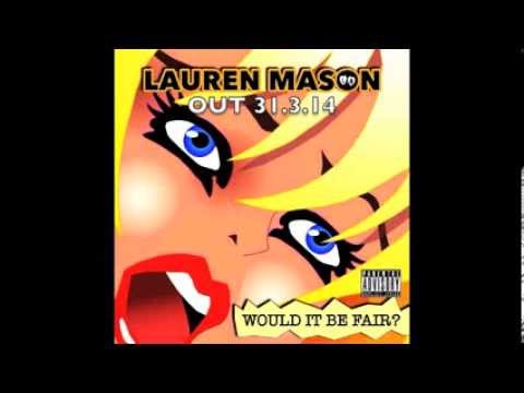 Lauren Mason - Would it be Fair? OUT 31/3/14