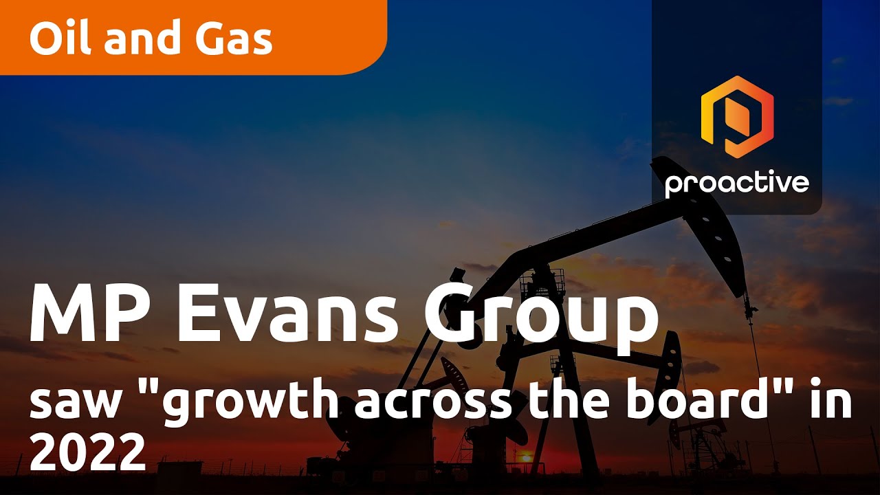 MP Evans Group saw "growth across the board" in 2022