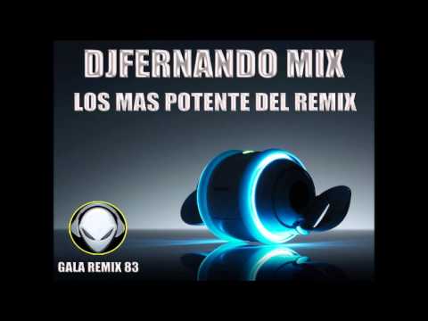 QUE LEVANTE LA MANO MI GENTE  SONIDO PERFECTO  DJ FERNANDO MIX   GALA REMIX 83