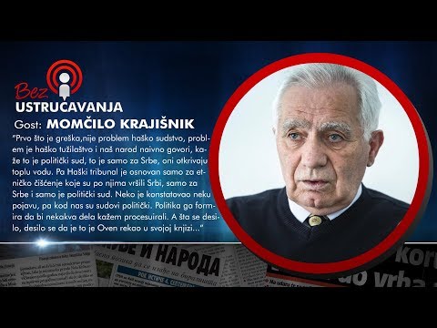 BEZ USTRUČAVANJA - Momčilo Krajišnik: Rata nikada nije bilo bez silovanja, ubistava i paljenja!
