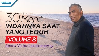 Download lagu 30 Menit Indahnya Saat Yang Teduh Vol. 8 - James Victor Lekatompessy ( lyric video) mp3 Download lagu 30 Menit Indahnya Saat Yang Teduh Vol. 8 - James Victor Lekatompessy ( lyric video) mp3