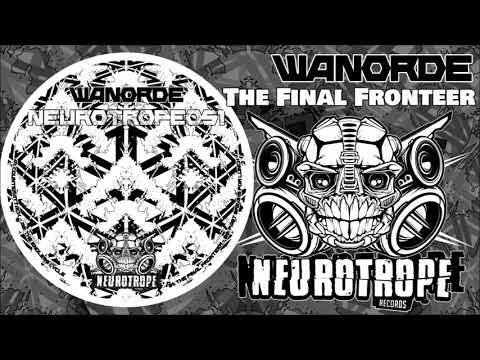 "The Final Fronteer" - Wanorde - NEUROTROPE 051