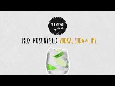 Vodka, Soda & Lime | Roy Rosenfeld DJ Mix (All Day I Dream, Lost & Found, Rumors Ibiza)