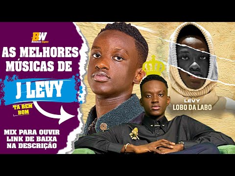 As Melhores De J Levy (MIX ORIGINAL) Prod. @besniweyeagora [2024]