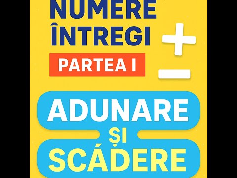 Operatii cu Numere Întregi – Partea I 🔢 | Adunare și Scădere Explicate Simplu!