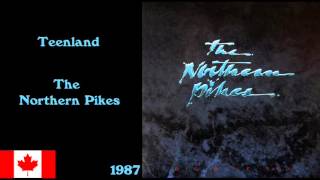 The Northern Pikes - Teenland