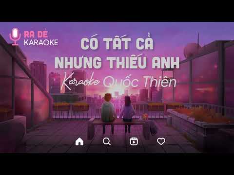 KARAOKE CÓ TẤT CẢ NHƯNG THIẾU ANH -  Quốc Thiên | Beat Chuẩn 🎤