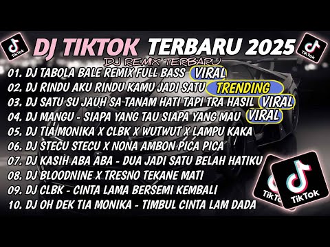 DJ TIKTOK TERBARU 2025🎵DJ TABOLA BALE VIRAL🎵DJ RINDU AKU RINDU KAMU JADI SATU VIRAL TIKTOK 2025