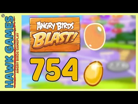 Angry Birds Blast Level 754 - 3 Stars Walkthrough, No Boosters