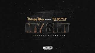 Philthy Rich x Tee Grizzley - My Shit (Official Audio)