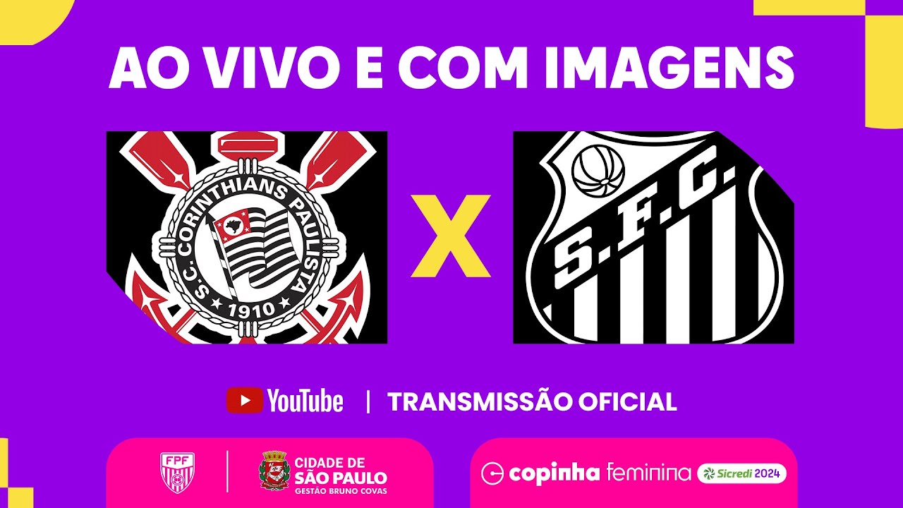 AO VIVO E COM IMAGENS: CORINTHIANS X SANTOS | QUARTAS-FINAL | COPINHA FEMININA 2024