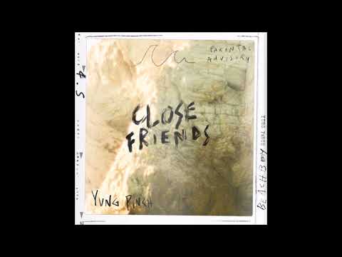 Yung Pinch - "CLOSE FRIENDS" OFFICIAL VERSION