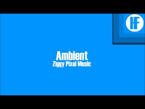 Ziggy Pixel Music - Ambient