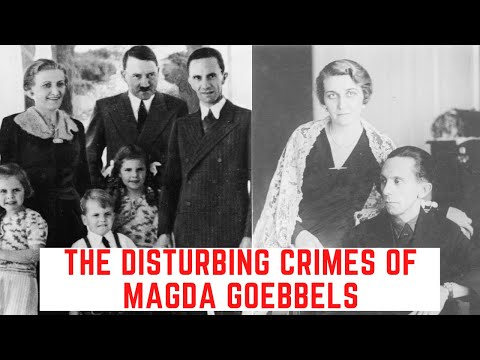 The DISTURBING Crimes Of Magda Goebbels